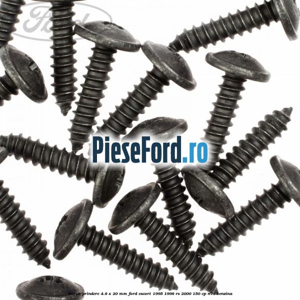 Surub prindere 4.8 x 20 mm Ford Escort 1995-1998 RS 2000 150 cp N7A benzina