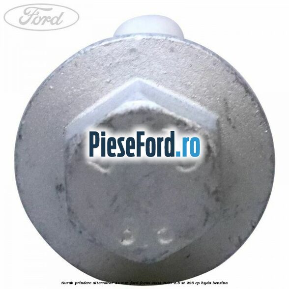 Surub prindere alternator 44 mm Ford Focus 2004-2007 2.5 ST 225 cp Surub prindere alternator 44 mm Ford Focus 2004-2007 2.5 ST 225 cp HYDA benzina