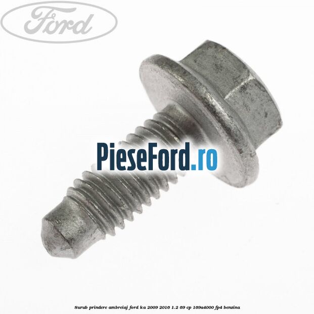 Surub prindere ambreiaj Ford Ka 2009-2016 1.2 69 cp 169A4000, FP4 benzina