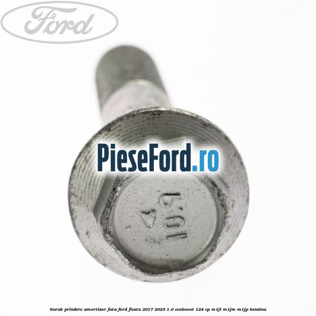 Surub prindere amortizor fata Ford Fiesta 2017-2023 1.0 EcoBoost 124 cp