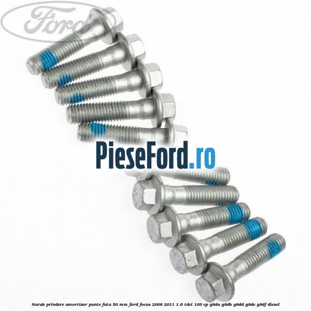 Surub prindere amortizor punte fata 50 mm Ford Focus 2008-2011 1.6 TDCi 109 cp G8DA, G8DB, G8DD, G8DE, G8DF diesel