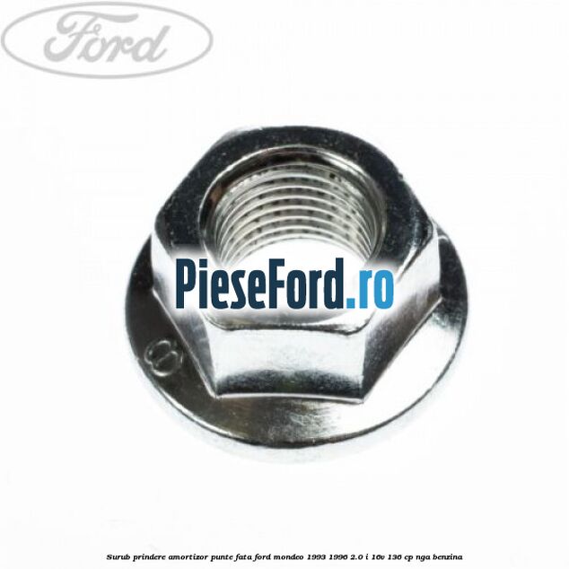 Surub prindere amortizor punte fata Ford Mondeo 1993-1996 2.0 i 16V 136 cp NGA benzina