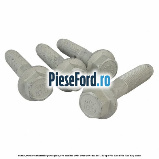 Surub prindere amortizor punte fata Ford Mondeo 2014-2018 2.0 TDCi 4x4 150 cp Surub prindere amortizor punte fata Ford Mondeo 2014-2018 2.0 TDCi 4x4 150 cp T7CA, T7CC, T7CD, T7CE, T7CF diesel