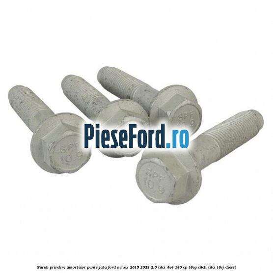 Surub prindere amortizor punte fata Ford S-Max 2015-2023 2.0 TDCi 4x4 180 cp T8CG, T8CH, T8CI, T8CJ diesel