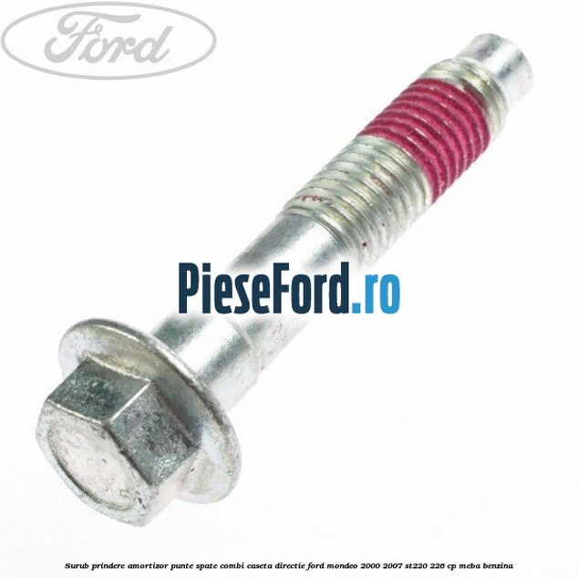 Surub prindere amortizor punte spate combi caseta directie Ford Mondeo 2000-2007 ST220 226 cp MEBA benzina