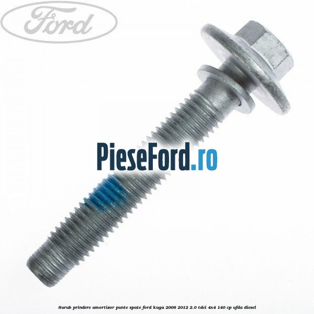 Surub prindere amortizor punte spate Ford Kuga 2008-2012 2.0 TDCI 4x4 140 cp UFDA diesel