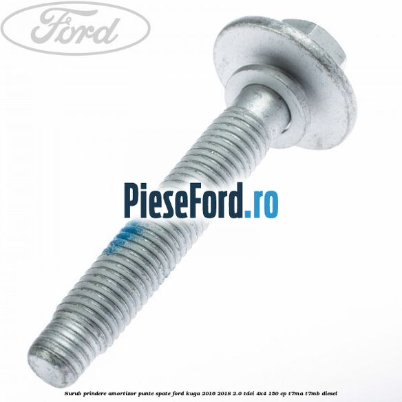 Surub prindere amortizor punte spate Ford Kuga 2016-2018 2.0 TDCi 4x4 150 cp T7MA, T7MB diesel