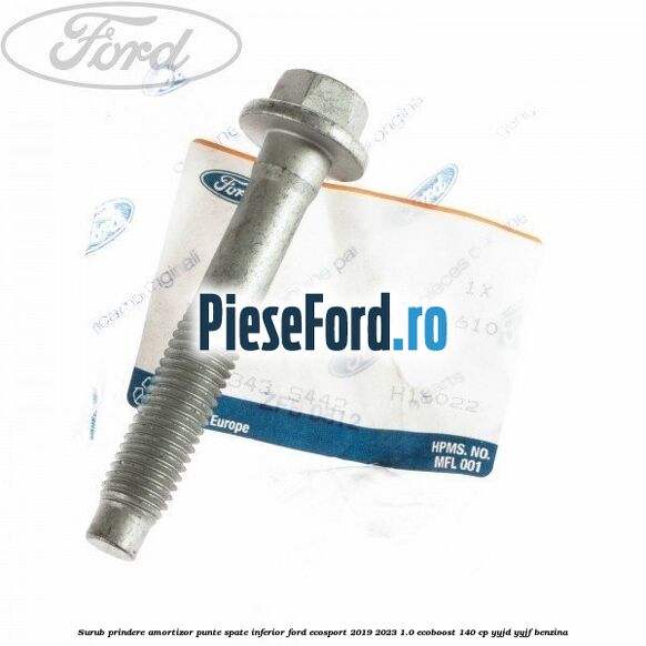 Surub prindere amortizor punte spate inferior Ford EcoSport 2019-2023 1.0 EcoBoost 140 cp YYJD, YYJF benzina