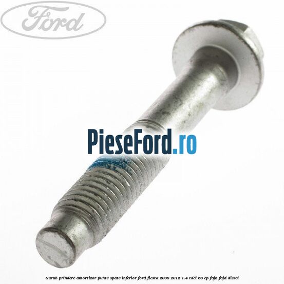 Surub prindere amortizor punte spate inferior Ford Fiesta 2008-2012 1.4 TDCi 68 cp F6JB, F6JD diesel