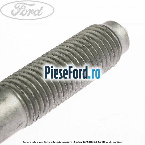 Surub prindere amortizor punte spate superior Ford Galaxy 1995-2000 1.9 TDI 110 cp AFN, AVG diesel