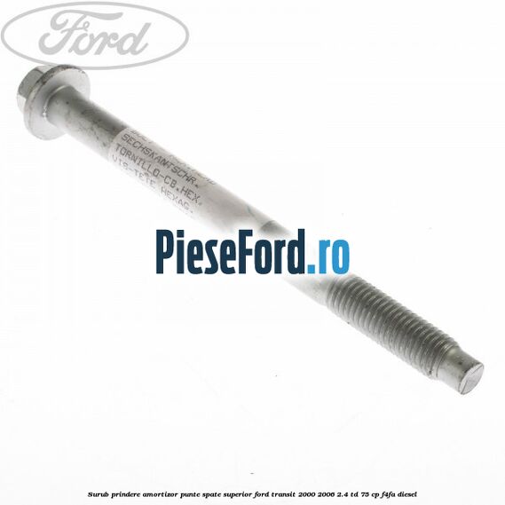 Surub prindere amortizor punte spate superior Ford Transit 2000-2006 2.4 TD 75 cp F4FA diesel