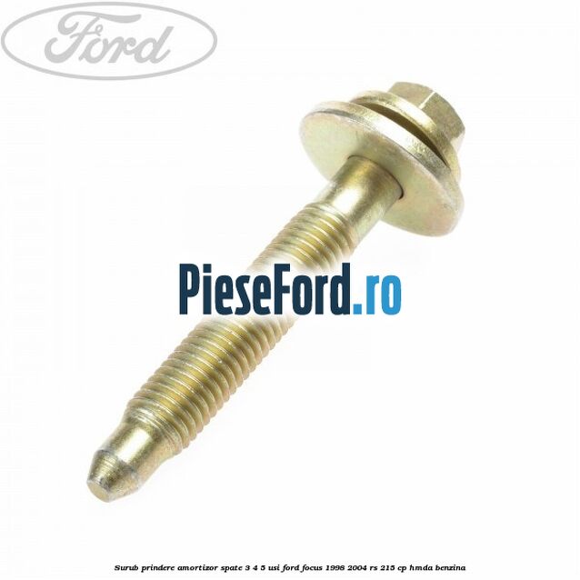 Surub prindere amortizor spate 3/4/5 usi Ford Focus 1998-2004 RS 215 cp HMDA benzina