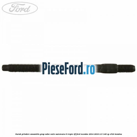 Surub prindere ansamblu grup valve cutie automata 6 trepte 6F Ford Mondeo 2014-2018 2.5 149 cp S7CB benzina
