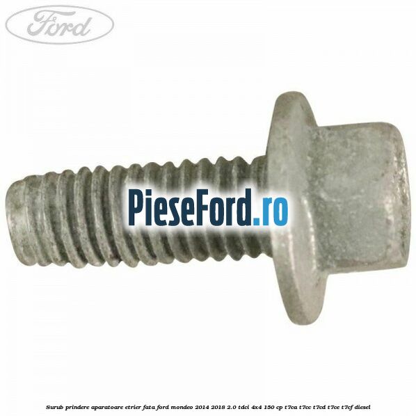 Surub prindere aparatoare etrier fata Ford Mondeo 2014-2018 2.0 TDCi 4x4 150 cp T7CA, T7CC, T7CD, T7CE, T7CF diesel