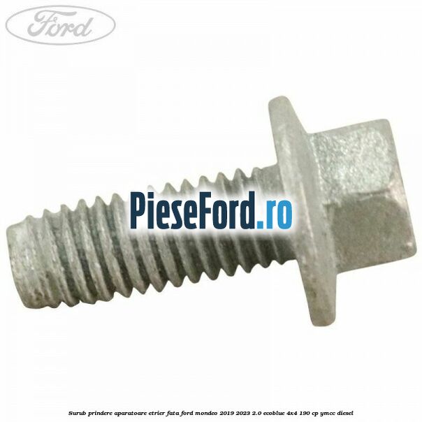 Surub prindere aparatoare etrier fata Ford Mondeo 2019-2023 2.0 EcoBlue 4x4 190 cp Surub prindere aparatoare etrier fata Ford Mondeo 2019-2023 2.0 EcoBlue 4x4 190 cp YMCC diesel