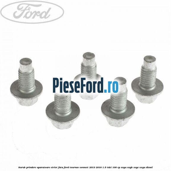 Surub prindere aparatoare etrier fata Ford Tourneo Connect 2013-2018 1.5 TDCi 100 cp XVGA, XVGB, XVGC, XXGA diesel