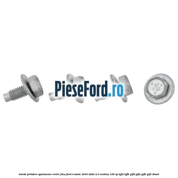 Surub prindere aparatoare etrier fata Ford Transit 2019-2023 2.0 EcoBlue 105 cp BJFA, BJFB, YLF6, YLFA, YLFB, YLFS diesel