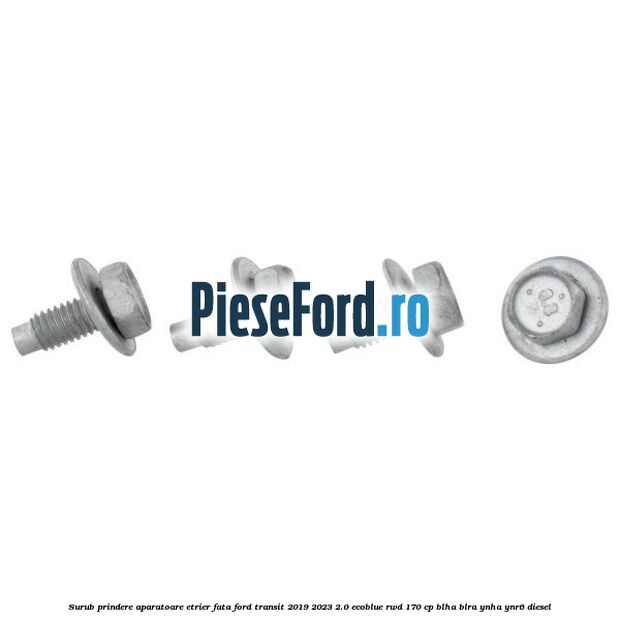 Surub prindere aparatoare etrier fata Ford Transit 2019-2023 2.0 EcoBlue RWD 170 cp BLHA, BLRA, YNHA, YNR6 diesel