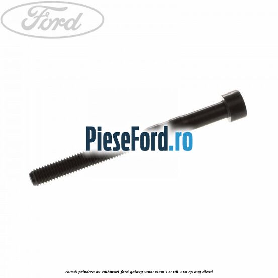 Surub prindere ax culbutori Ford Galaxy 2000-2006 1.9 TDI 115 cp AUY diesel