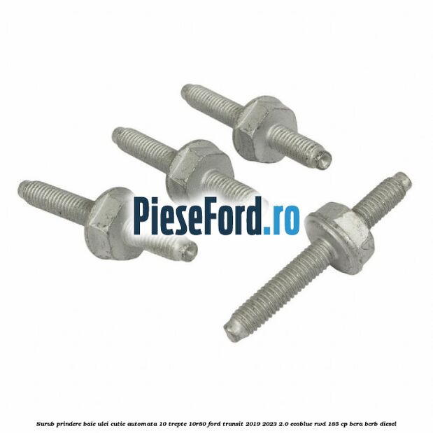 Surub prindere baie ulei cutie automata 10 trepte 10R80 Ford Transit 2019-2023 2.0 EcoBlue RWD 185 cp BCRA, BCRB diesel