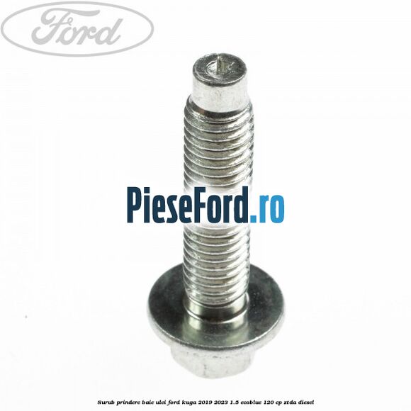 Surub prindere baie ulei Ford Kuga 2019-2023 1.5 EcoBlue 120 cp ZTDA diesel