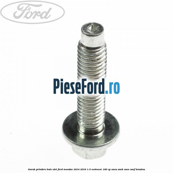 Surub prindere baie ulei Ford Mondeo 2014-2018 1.5 EcoBoost 160 cp Surub prindere baie ulei Ford Mondeo 2014-2018 1.5 EcoBoost 160 cp UNCA, UNCB, UNCE, UNCF benzina