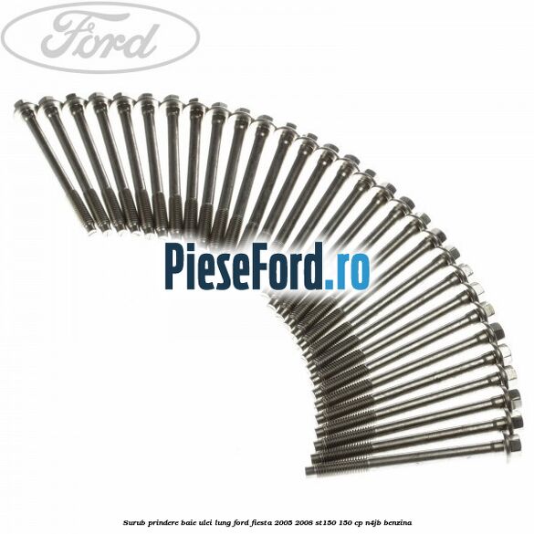 Surub prindere baie ulei lung Ford Fiesta 2005-2008 ST150 150 cp N4JB benzina