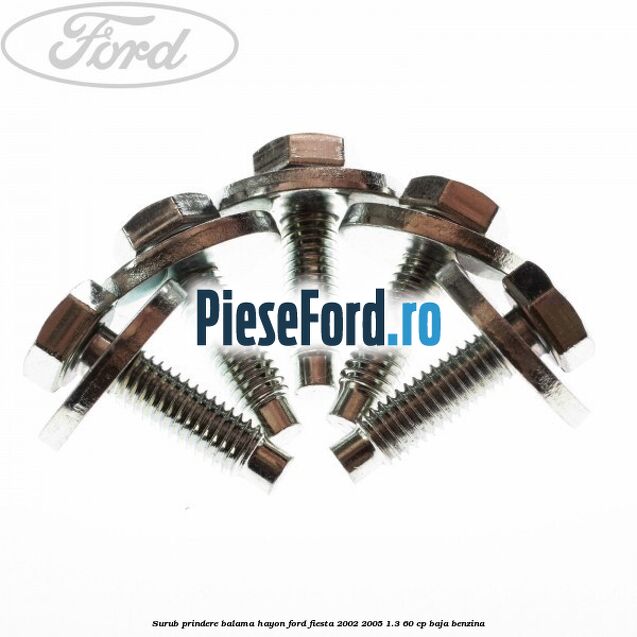 Surub prindere balama hayon Ford Fiesta 2002-2005 1.3 60 cp BAJA benzina