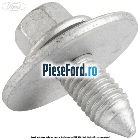 Surub prindere balama hayon Ford Galaxy 2007-2014 1.8 TDCi 125 cp QYWA diesel
