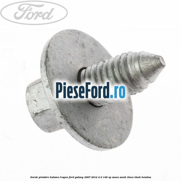 Surub prindere balama hayon Ford Galaxy 2007-2014 2.0 145 cp Surub prindere balama hayon Ford Galaxy 2007-2014 2.0 145 cp AOWA, AOWB, TBWA, TBWB benzina