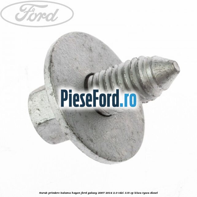 Surub prindere balama hayon Ford Galaxy 2007-2014 2.0 TDCi 115 cp KLWA, TYWA diesel