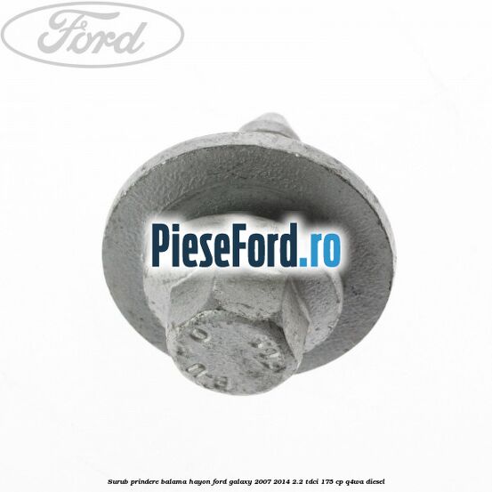 Surub prindere balama hayon Ford Galaxy 2007-2014 2.2 TDCi 175 cp Q4WA diesel