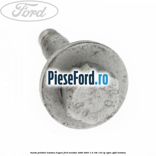 Surub prindere balama hayon Ford Mondeo 2000-2007 1.8 16V 110 cp CGBA, CGBB benzina
