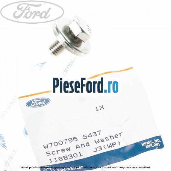 Surub prindere balama usa spate inferioara Ford Transit 2006-2014 2.2 TDCi RWD 100 cp DRRA, DRRB, DRRC diesel