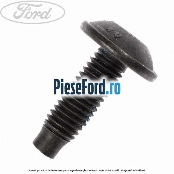 Surub prindere balama usa spate superioara Ford Transit 1994-2000 2.5 DI  76 cp 4HB, 4HC diesel