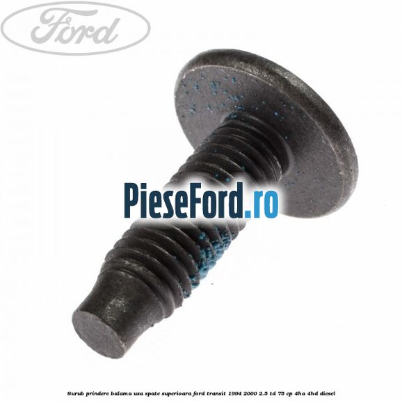 Surub prindere balama usa spate superioara Ford Transit 1994-2000 2.5 TD 75 cp 4HA, 4HD diesel