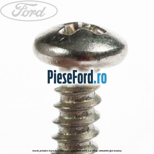 Surub prindere bara fata centru Ford Ka 2009-2016 1.2 69 cp 169A4000, FP4 benzina