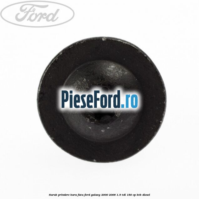 Surub prindere bara fata Ford Galaxy 2000-2006 1.9 TDI 150 cp BTB diesel