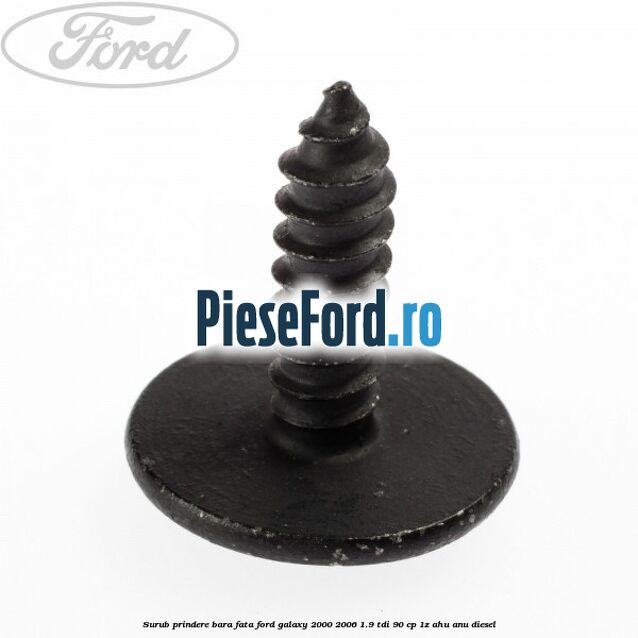 Surub prindere bara fata Ford Galaxy 2000-2006 1.9 TDI 90 cp 1Z, AHU, ANU diesel