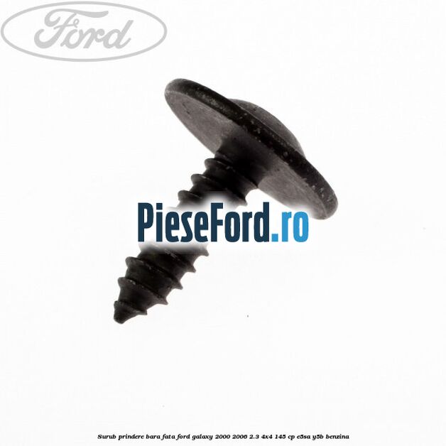 Surub prindere bara fata Ford Galaxy 2000-2006 2.3 4x4 145 cp E5SA, Y5B benzina