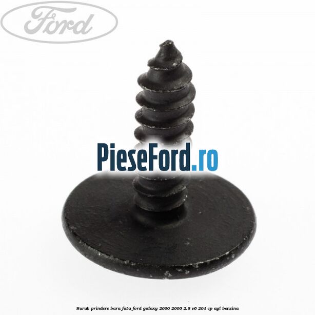 Surub prindere bara fata Ford Galaxy 2000-2006 2.8 V6 204 cp Surub prindere bara fata Ford Galaxy 2000-2006 2.8 V6 204 cp AYL benzina