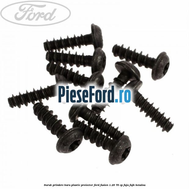 Surub prindere bara plastic, proiector Ford Fusion 1.25 75 cp FUJA, FUJB benzina