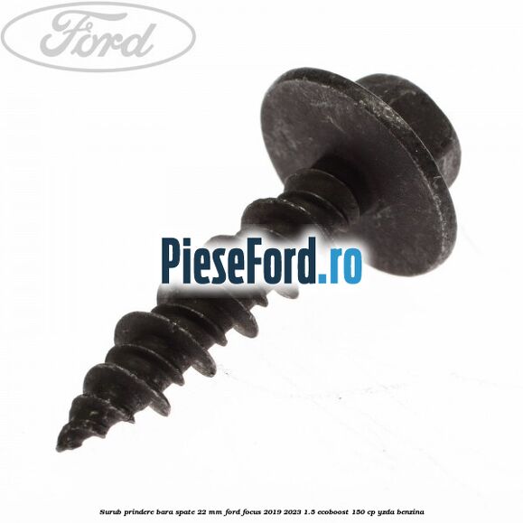Surub prindere bara spate 22 mm Ford Focus 2019-2023 1.5 EcoBoost 150 cp Surub prindere bara spate 22 mm Ford Focus 2019-2023 1.5 EcoBoost 150 cp YZDA benzina