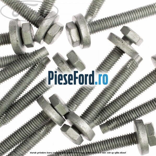 Surub prindere bara transversala plafon Ford Kuga 2008-2012 2.0 TDCI 140 cp Surub prindere bara transversala plafon Ford Kuga 2008-2012 2.0 TDCI 140 cp UFDA diesel