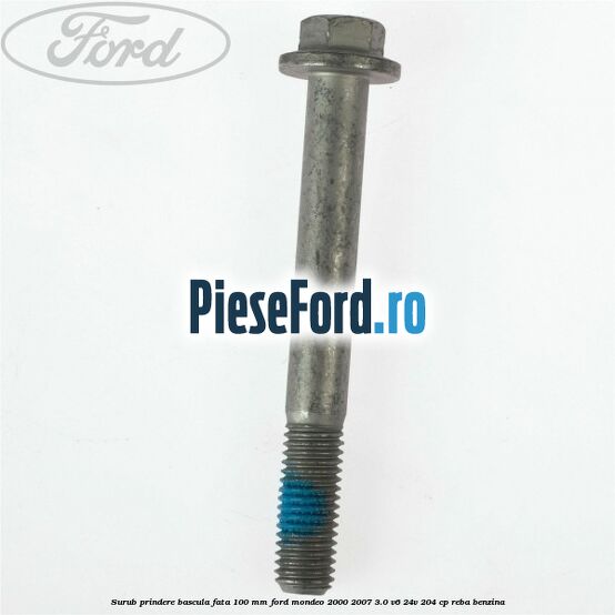 Surub prindere bascula fata 100 mm Ford Mondeo 2000-2007 3.0 V6 24V 204 cp REBA benzina