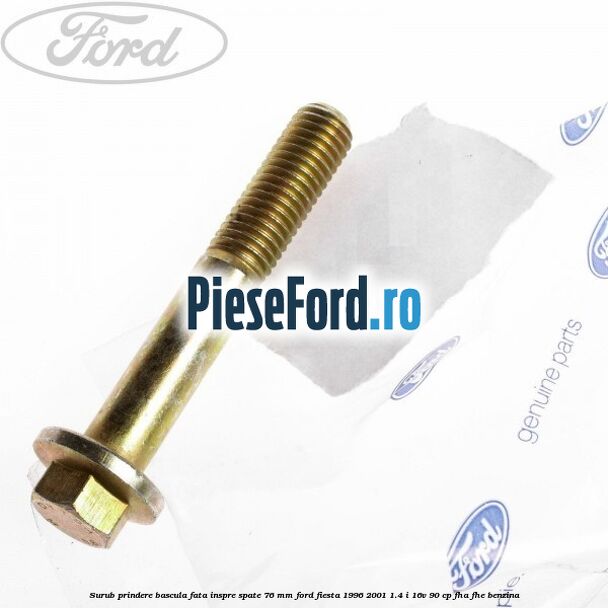 Surub prindere bascula fata inspre spate 76 mm Ford Fiesta 1996-2001 1.4 i 16V 90 cp FHA, FHE benzina