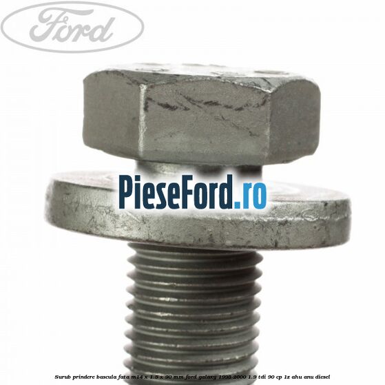 Surub prindere bascula fata M14 x 1.5 x 90 mm Ford Galaxy 1995-2000 1.9 TDI 90 cp 1Z, AHU, ANU diesel