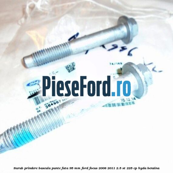 Surub prindere bascula punte fata 95 MM Ford Focus 2008-2011 2.5 ST 225 cp HYDA benzina