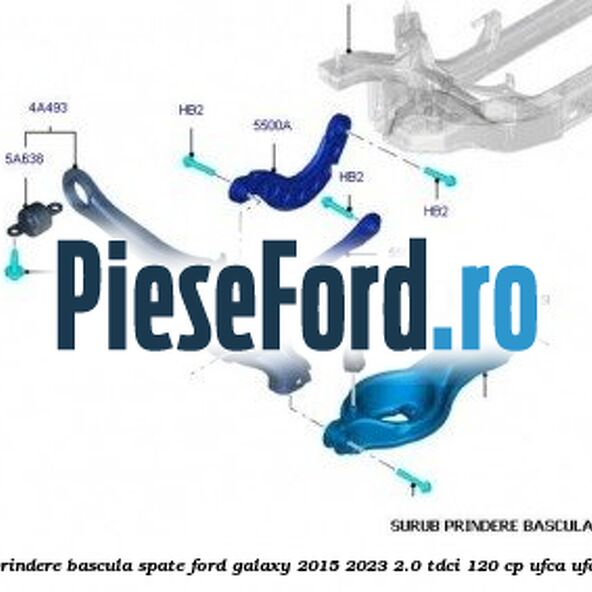 Surub prindere bascula spate Ford Galaxy 2015-2023 2.0 TDCi 120 cp Surub prindere bascula spate Ford Galaxy 2015-2023 2.0 TDCi 120 cp UFCA, UFCB diesel