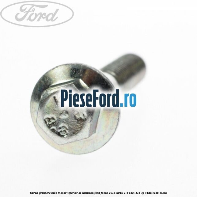 Surub prindere bloc motor inferior si chiulasa Ford Focus 2014-2018 1.6 TDCi 115 cp T1DA, T1DB diesel